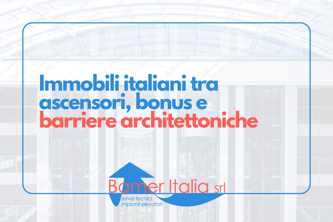 Immobili italiani ascensori bonus e barriere architettoniche